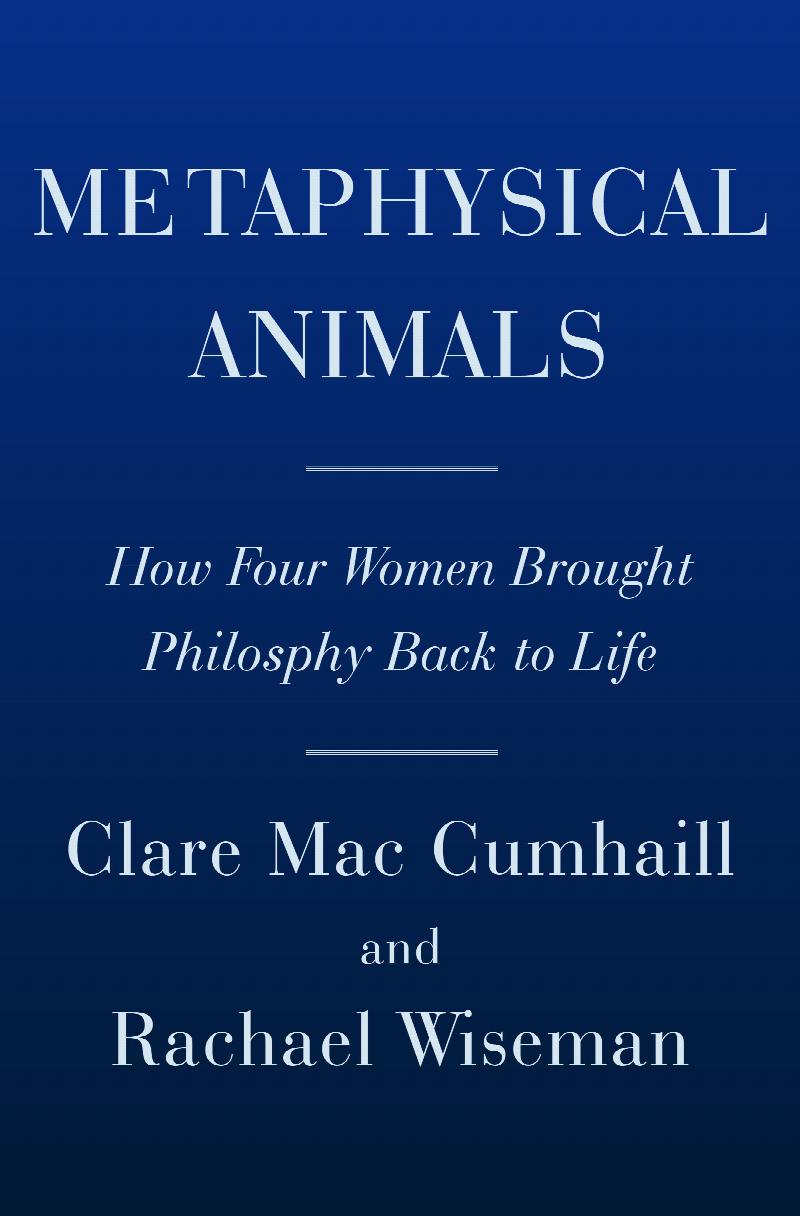 metaphysical-animals-how-four-women-brought-philosophy-back-to-life